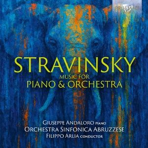 Andaloro/Orch. Sinf. Abruzzese/Arlia • Stravinsky: Music for Piano & Orchestra