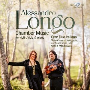Gran Duo Italiano/Tortorelli, Mauro/Meluso, Angela • Longo: Chamber Music for Violin/Viola & Piano