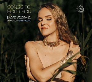 Voorand, Kadri/Mälgand, Mihkel • Songs To Hold You (Digipack)