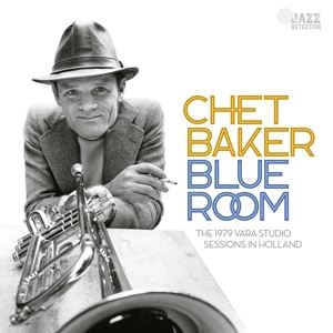 Chet Baker • Blue Room: The 1979 VARA Sessions (2CD) (2 CD)