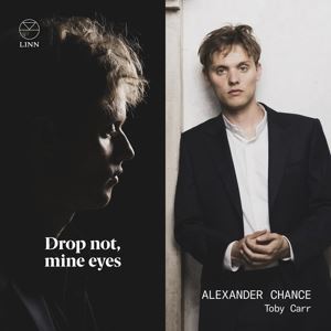 Alexander Chance/Toby Carr • Drop not, Mine Eyes (CD)