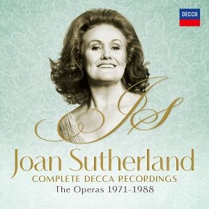 Sutherland, Joan • Joan Sutherland: The Operas 1971 - 1988