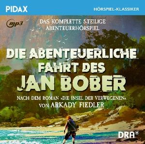 Fiedler, Arkady • Die abenteuerliche Fahrt des Jan Bober