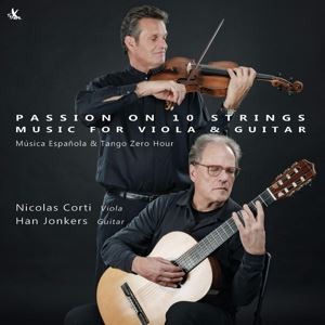 Nicolas Corti/Han Jonkers • Passion on 10 Strings - Musik für Viola & Gitarre (CD)