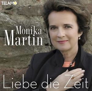 Monika Martin • Liebe die Zeit (CD)