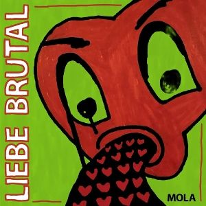 Mola • Liebe Brutal (LP, 2026 Repress)