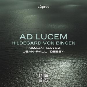Romain Dayez/Jean - Paul Dessy • Ad Lucem (CD)