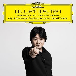 Kazuki Yamada & CBSO • William Walton: Symphonies 1 & 2/Orb and Sceptre
