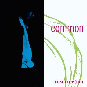 Common • Resurrection