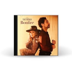 Shires, The • Bonfire