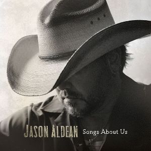 Aldean, Jason • Songs About Us