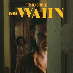 Tristan Brusch • Am Wahn (LP)