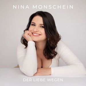 Monschein, Nina • Der Liebe Wegen