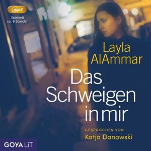 Katja Danowski/Layla AlAmmar • Das Schweigen in mir [ungekürz