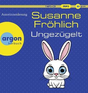 Fröhlich, Susanne • Ungezügelt