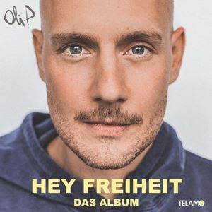 Oli. P • Hey Freiheit - Das Album (CD)