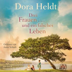 Anna Schudt • Dora Heldt: Drei Frauen Und Ei (2 CD)