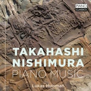 Lukas Huisman • Takahashi & Nishimura: Piano Mu (CD)