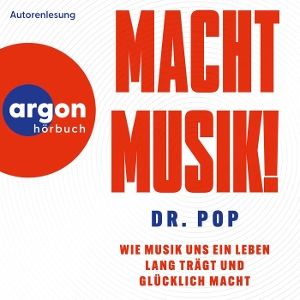 Dr. Pop • Wie Musik Uns Ein Leben Lang Trägt