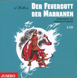 A. Wolkow/K. Thalbach • Der Feuergott Der Maranen (2 CD)
