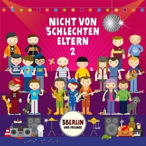 3berlin Und Freunde • Nicht Von Schlechten Eltern 2 (CD)