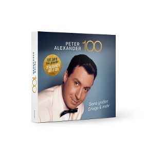Alexander, Peter • Peter Alexander 100 - Seine großen Erfolge & mehr