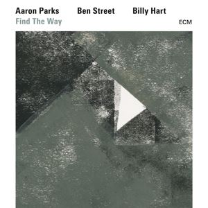 Aaron Parks/Ben Street/Bi Hart • Find The Way (CD)