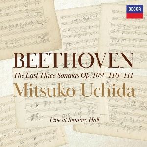 Uchida, Mitsuko • Beethoven: Piano Sonatas, Opp. 109, 110 & 111