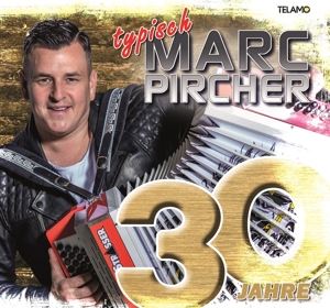 30 Jahre: Typisch Marc Pircher (CD)