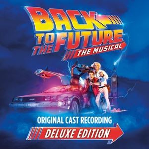 Original Cast of Back To The Future: The Musical • Back to the Future: The Musical (Deluxe Edition)