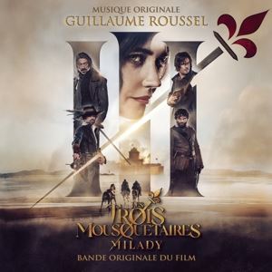 Roussel, Guillaume • Die drei Musketiere: Milady/OST