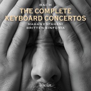 Esfahani, Mahan/Britten Sinfonia • Bach: Sämtliche Cembalokonzerte