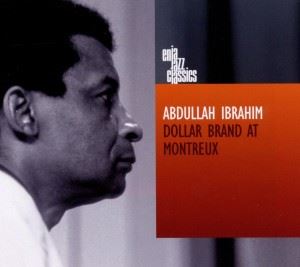 Abdullah Ibrahim • Dollar Brand At Montreux (CD)