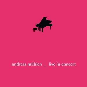 Andreas Mühlen • Live in Concert (CD)