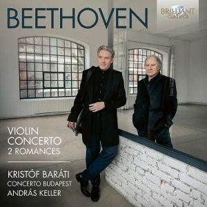 Barati, /Concerto Budapest Orchestra/Keller • Beethoven: Violin Concerto, 2 Romances