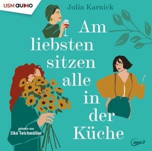 Ilka Teichmüller • Am Liebsten Sitzen Alle In Der