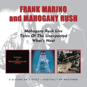Marino, Frank&Mahogany Rush • Live/Tales Of The Unexpected/What's Next