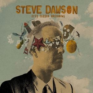 Steve Dawson • Eyes Closed, Dreaming (CD)