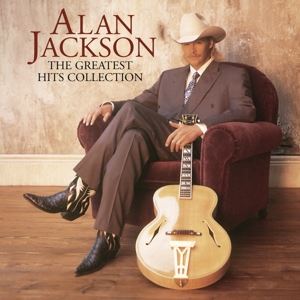 Alan Jackson • The Greatest Hits Collection
